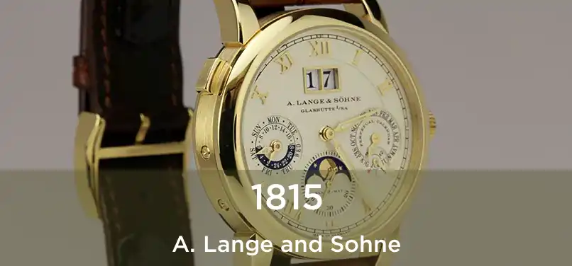  1815 A. Lange and Sohne