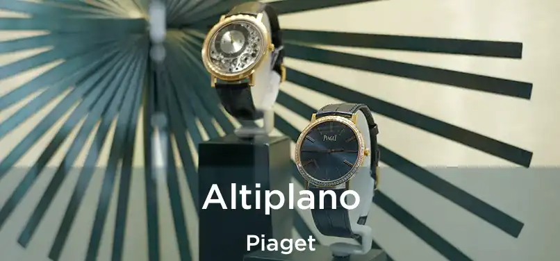  Altiplano Piaget