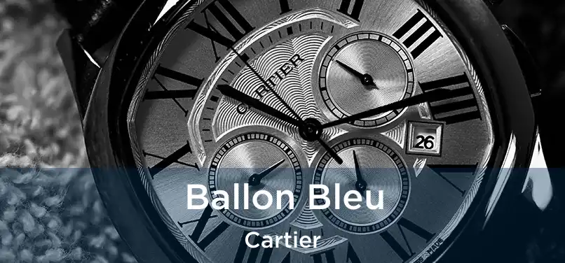  Ballon Bleu Cartier