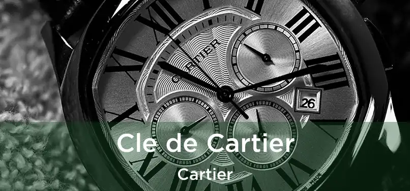  Cle de Cartier Cartier