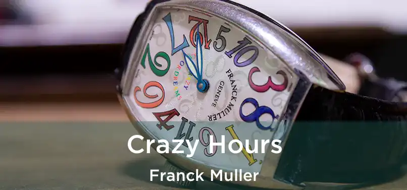  Crazy Hours Franck Muller