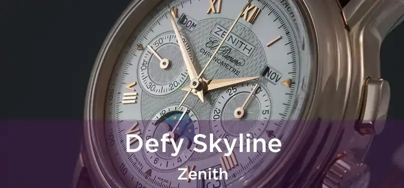  Defy Skyline Zenith