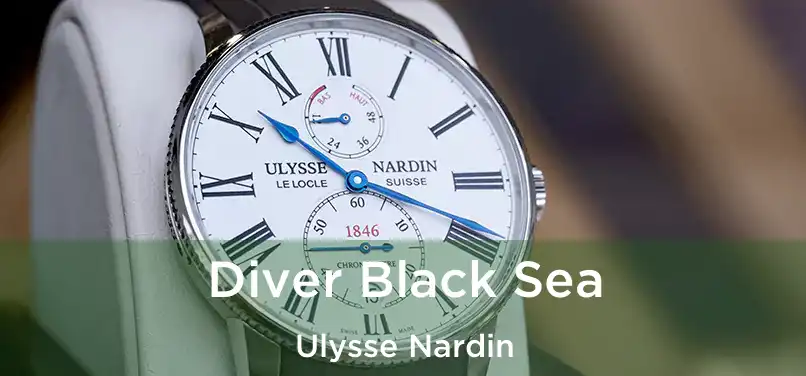  Diver Black Sea Ulysse Nardin