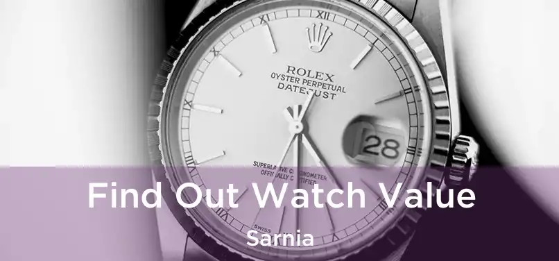  Find Out Watch Value Sarnia