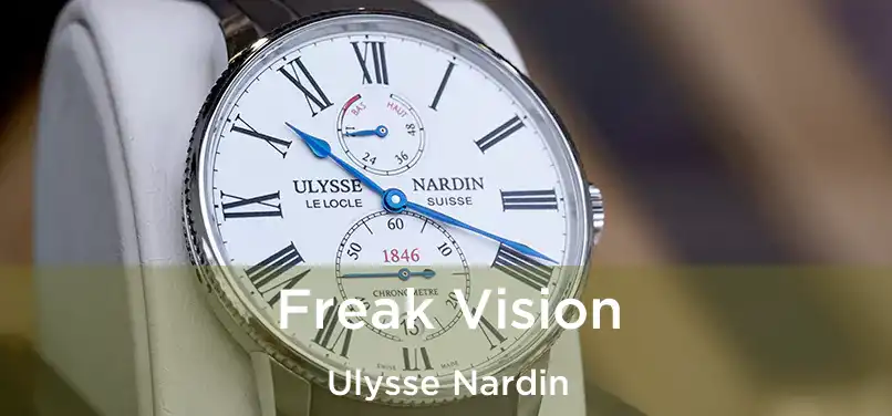  Freak Vision Ulysse Nardin