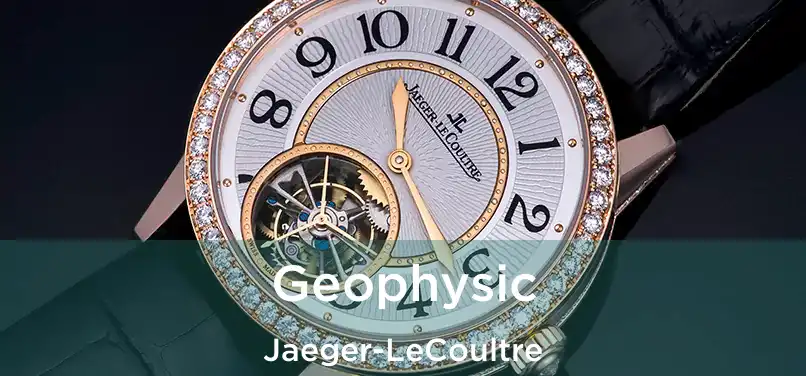  Geophysic Jaeger-LeCoultre