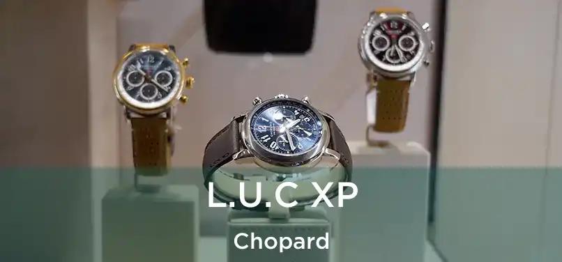  L.U.C XP Chopard