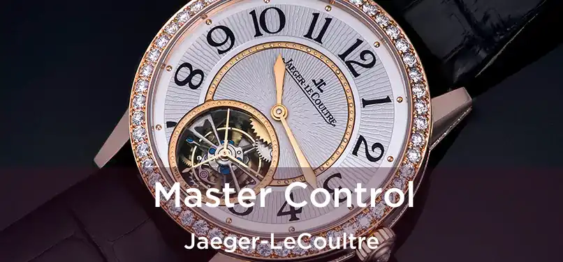  Master Control Jaeger-LeCoultre