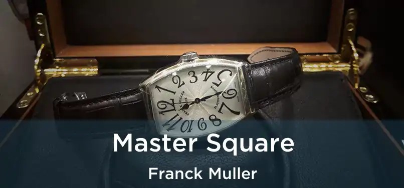  Master Square Franck Muller