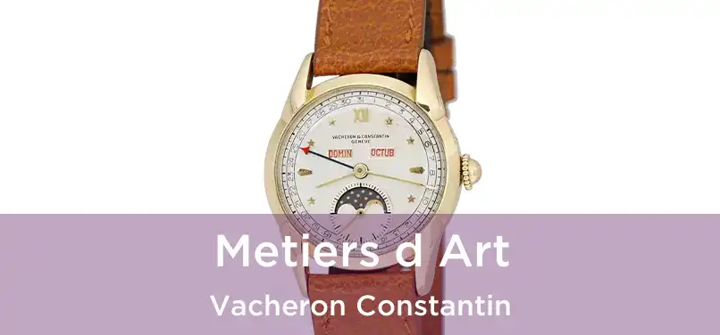  Metiers d Art Vacheron Constantin