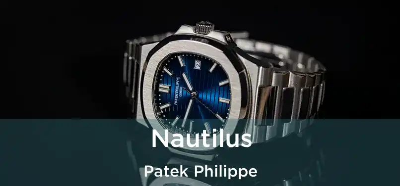  Nautilus Patek Philippe