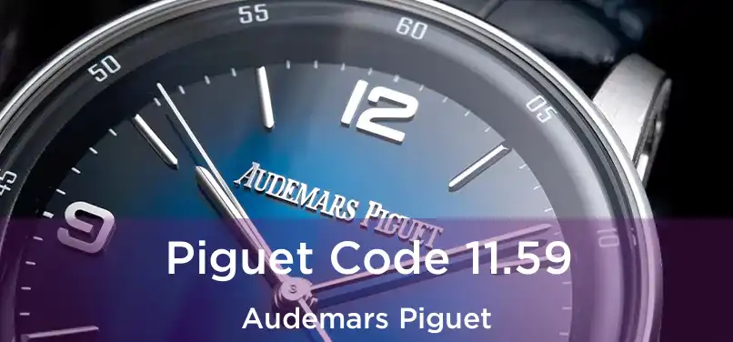  Piguet Code 11.59 Audemars Piguet