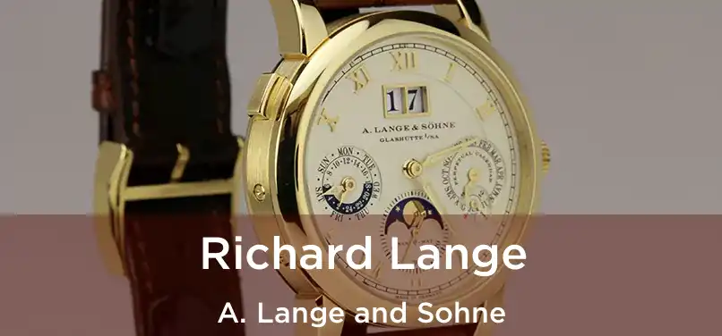  Richard Lange A. Lange and Sohne