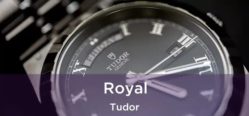  Royal Tudor